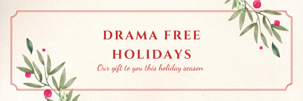 We Wish you a Drama Free Holiday Season